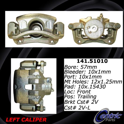 Brake Caliper Left Single Semi-loaded Series - Centric Parts 2012-2017 Veloster 4 Cyl 1.6L